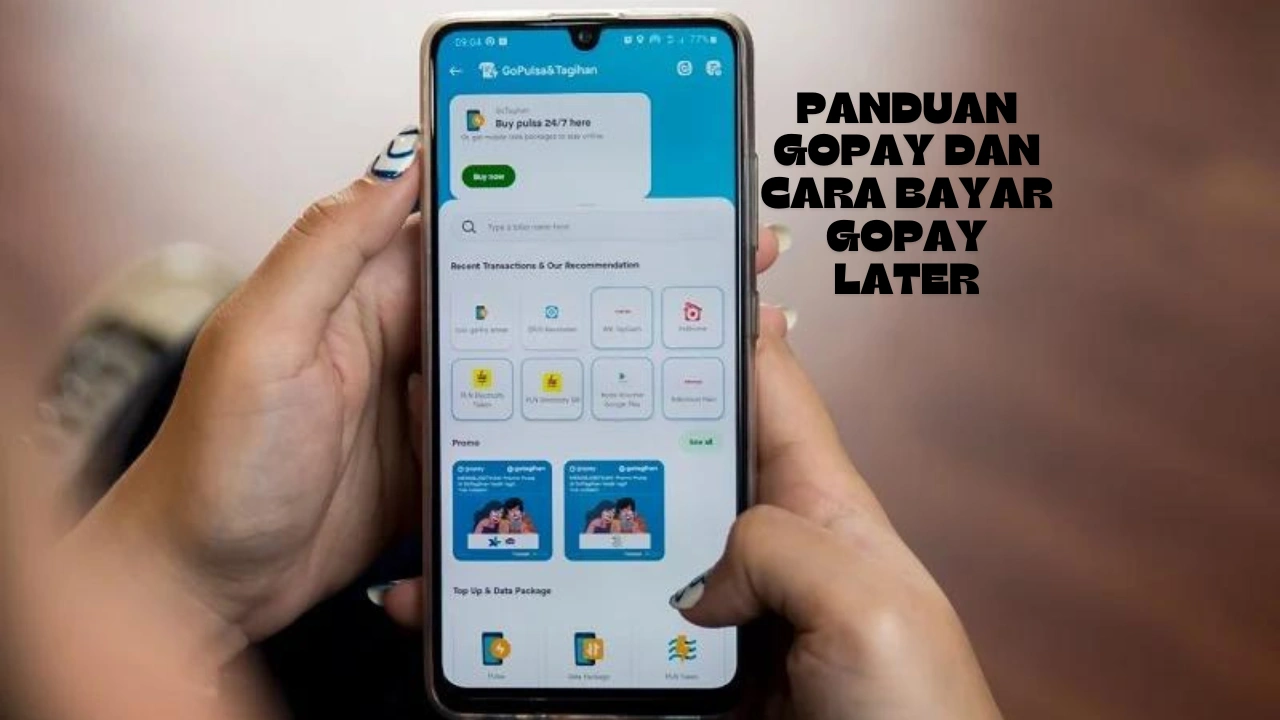 Panduan Gopay Dan Cara Bayar Gopay Later