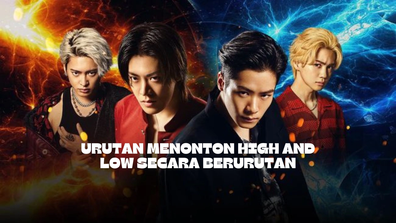 Urutan Menonton High and Low Secara Berurutan