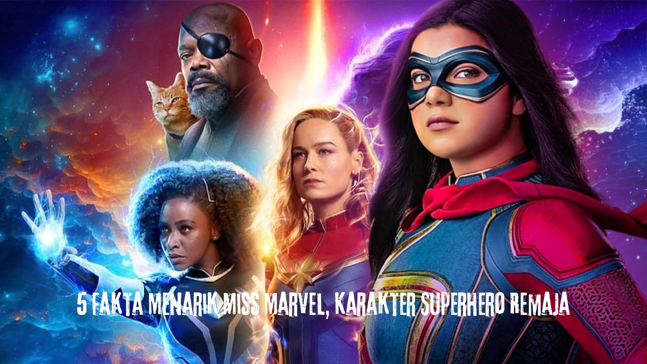 5 Fakta Menarik Miss Marvel, Karakter Superhero Remaja